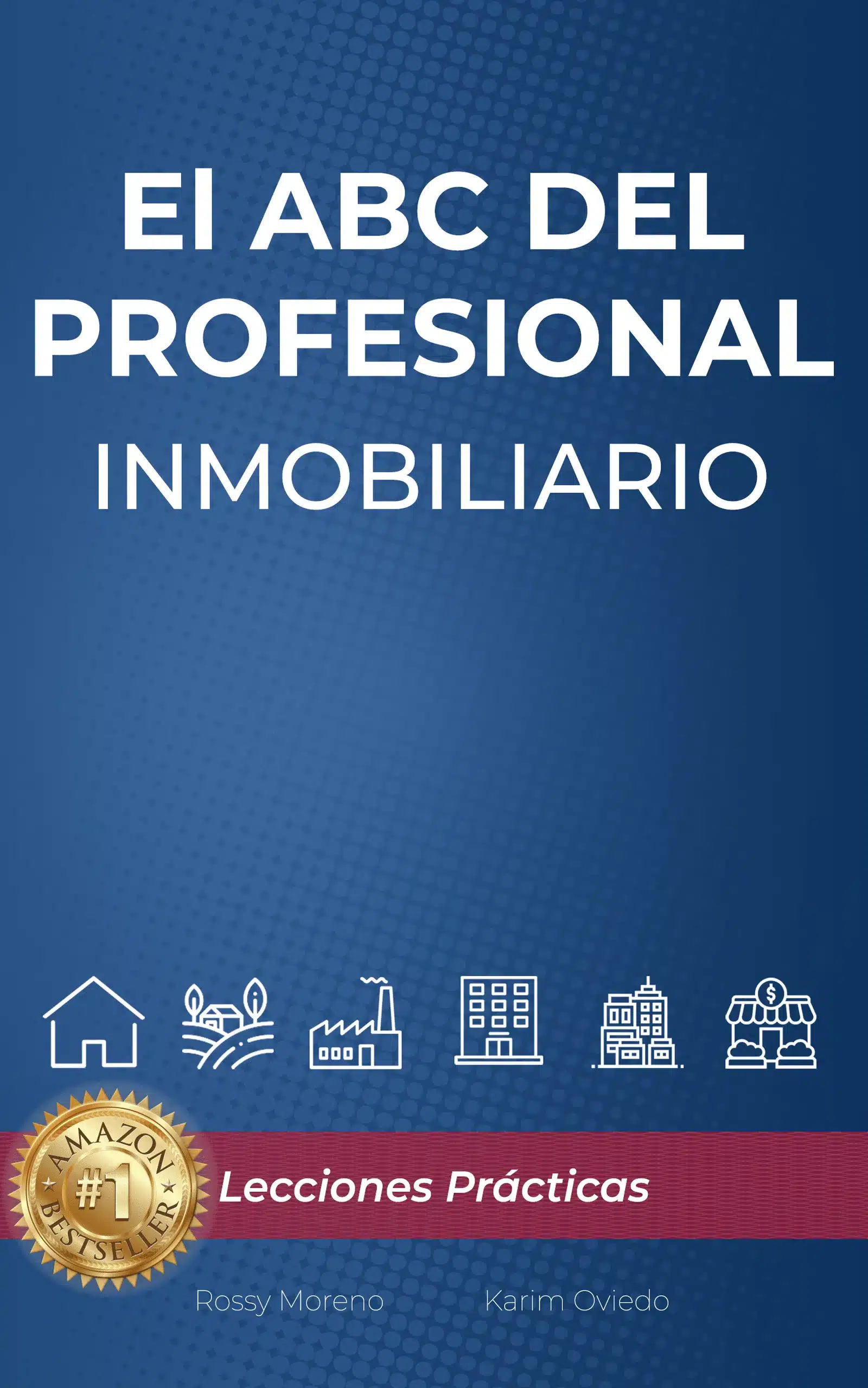 ABC del Profesional Inmobiliario: Lecciones Prácticas